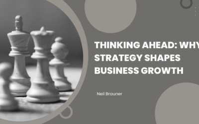 Thinking Ahead: Why Strategy Shapes Business Growth