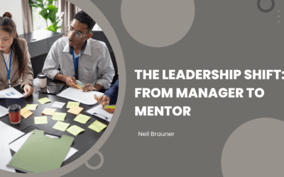 The Leadership Shift: From Manager to Mentor